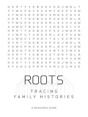 cover image of Roots: Tracing Family Histories: A Resource Guide